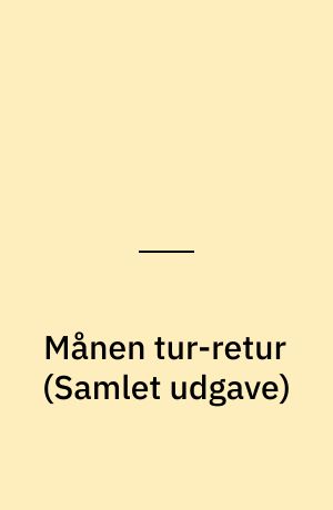 Månen tur-retur (Samlet udgave)