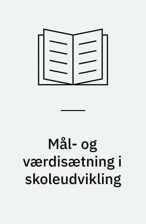 Mål- og værdisætning i skoleudvikling