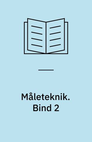 Måleteknik. Bind 2