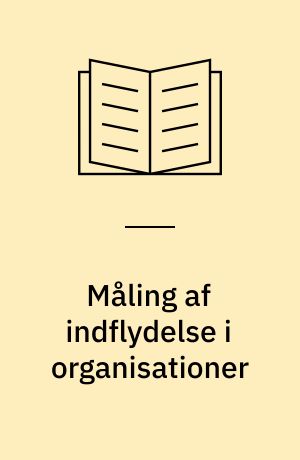 Måling af indflydelse i organisationer : en kritik af kontrolkurvemetoden