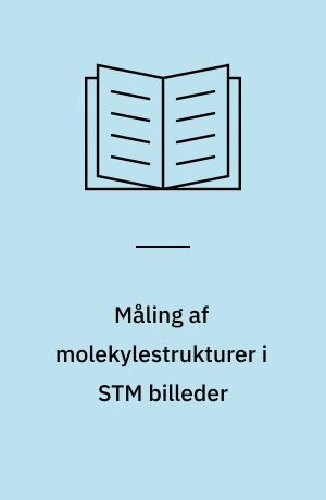 Måling af molekylestrukturer i STM billeder