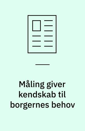 Måling giver kendskab til borgernes behov