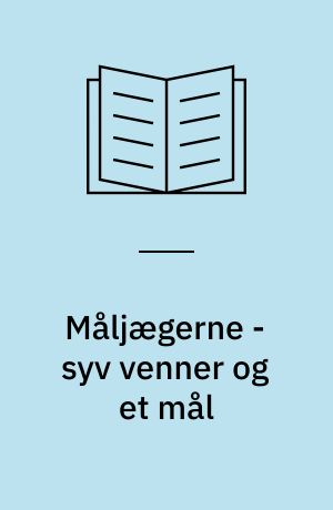 Måljægerne - syv venner og et mål