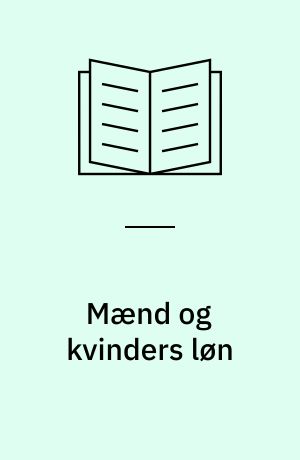 Mænd og kvinders løn : en analyse af løngabet 1997-2001