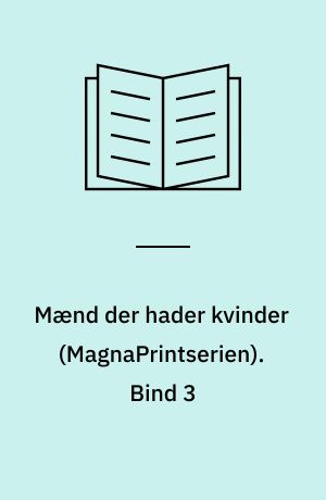 Mænd der hader kvinder. Bind 3 (Stor skrift)