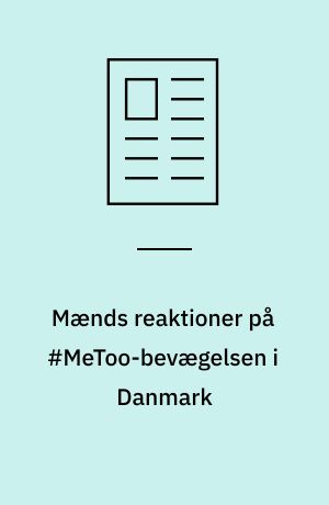 Mænds reaktioner på #MeToo-bevægelsen i Danmark