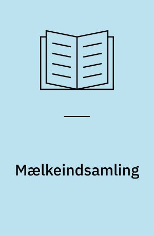 Mælkeindsamling : planlægning, rationalisering, styring