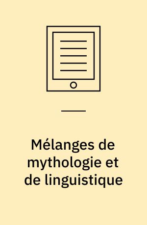 Mélanges de mythologie et de linguistique