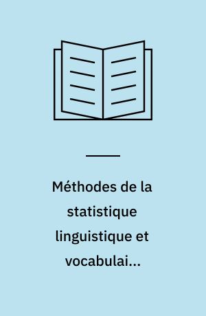 Méthodes de la statistique linguistique et vocabulaire fantastique de Malpertuis