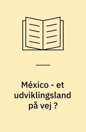 México - et udviklingsland på vej ?