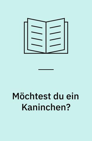 Möchtest du ein Kaninchen?