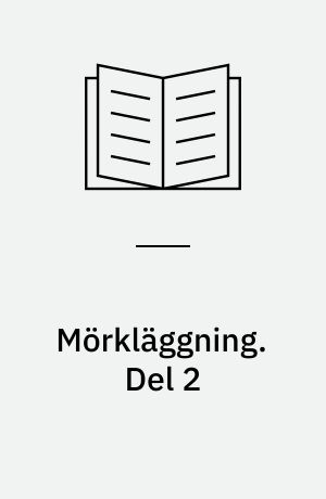 Mörkläggning : statsmakten och Palmemordet. Del 2