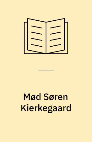 Mød Søren Kierkegaard : "- det mest begavede hoved blandt alle yngre"