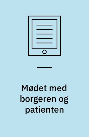 Mødet med borgeren og patienten