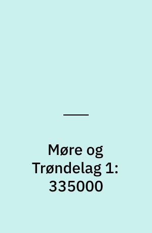 Møre og Trøndelag 1:335000 : bil- og turistkart