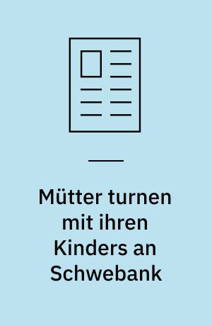 Mütter turnen mit ihren Kinders an Schwebank