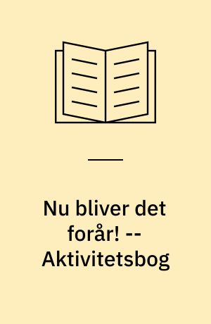 Nu bliver det forår! -- Aktivitetsbog