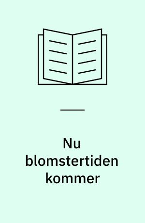 Nu blomstertiden kommer : svensk folkemelodi 1693