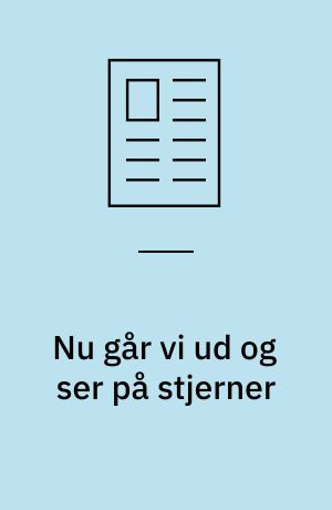 Nu går vi ud og ser på stjerner