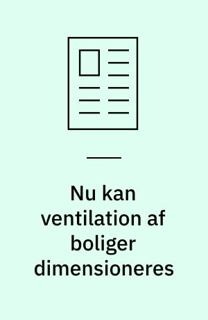 Nu kan ventilation af boliger dimensioneres