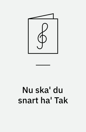 Nu ska' du snart ha' Tak