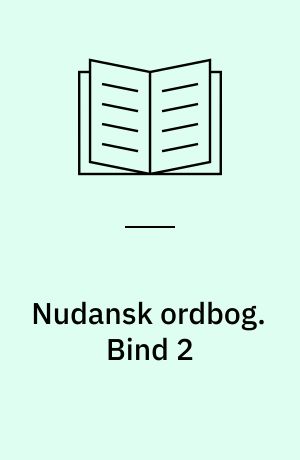 Nudansk ordbog. Bind 2