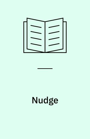 Nudge : improving decisions about health, wealth, and happiness