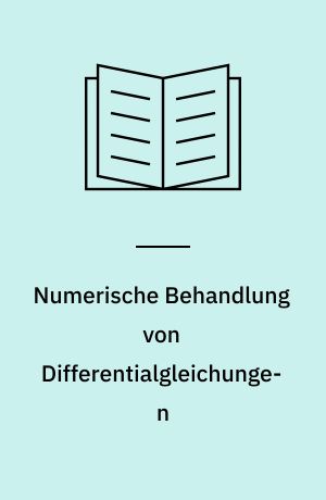 Numerische Behandlung von Differentialgleichungen