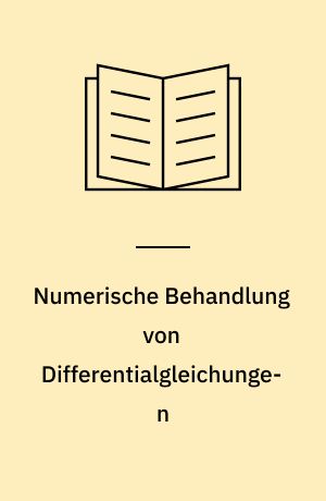 Numerische Behandlung von Differentialgleichungen : Vol.: 2 : Tagung am Mathematischen Forschungsinst : Oberwolfach v 17-22 Nov 1975
