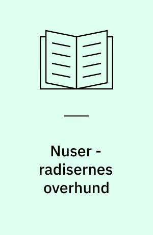 Nuser - radisernes overhund