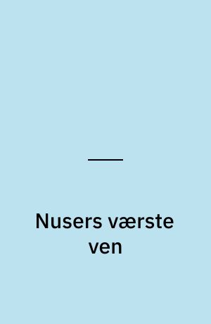 Nusers værste ven