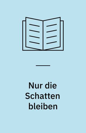 Nur die Schatten bleiben : der Aufstand im Vernichtungslager Sobibór