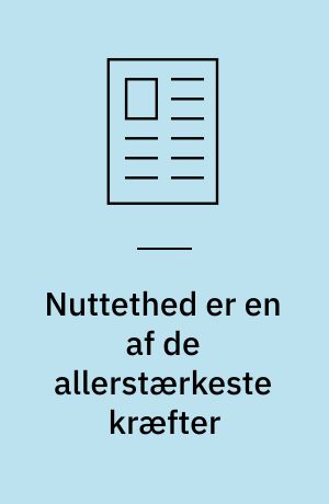 Nuttethed er en af de allerstærkeste kræfter