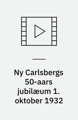 Ny Carlsbergs 50-aars jubilæum 1. oktober 1932