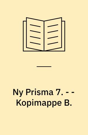 Ny Prisma 7 : fysik og kemi. - - Kopimappe B.