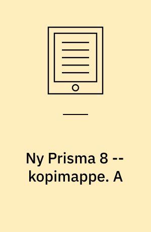 Ny Prisma 8 : fysik og kemi -- kopimappe. A