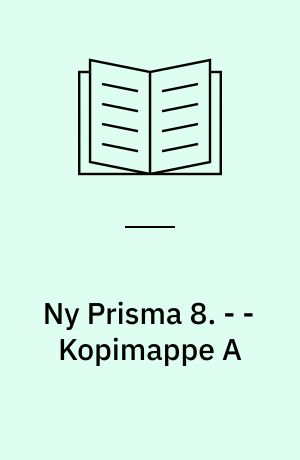 Ny Prisma 8 : fysik og kemi. - - Kopimappe A