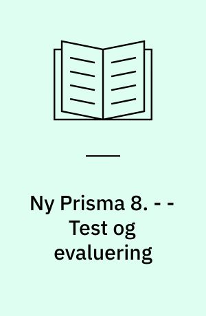 Ny Prisma 8 : fysik og kemi. - - Test og evaluering : vejledning