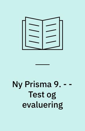 Ny Prisma 9 : fysik og kemi. - - Test og evaluering : vejledning