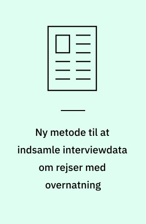 Ny metode til at indsamle interviewdata om rejser med overnatning