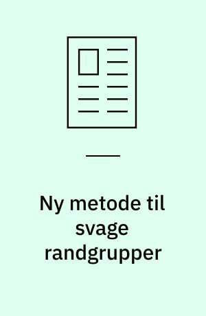 Ny metode til svage randgrupper : fra svingdør til livsstøtte