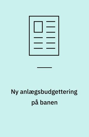 Ny anlægsbudgettering på banen : datamodel til erfaringsbaseret budgettering