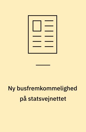 Ny busfremkommelighed på statsvejnettet
