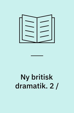 Ny britisk dramatik. 2 /