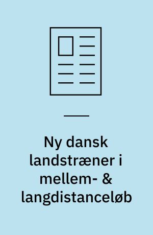 Ny dansk landstræner i mellem- & langdistanceløb