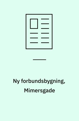 Ny forbundsbygning, Mimersgade