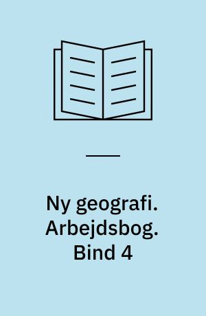 Ny geografi : grundbog. Arbejdsbog. Bind 4