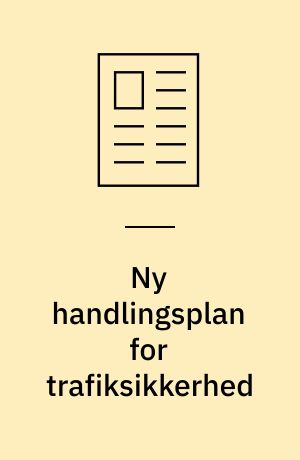 Ny handlingsplan for trafiksikkerhed