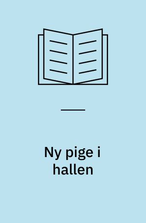 Ny pige i hallen