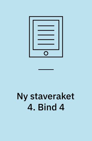 Ny staveraket 4 : morfemer : dansk, elevhæfte. Bind 4